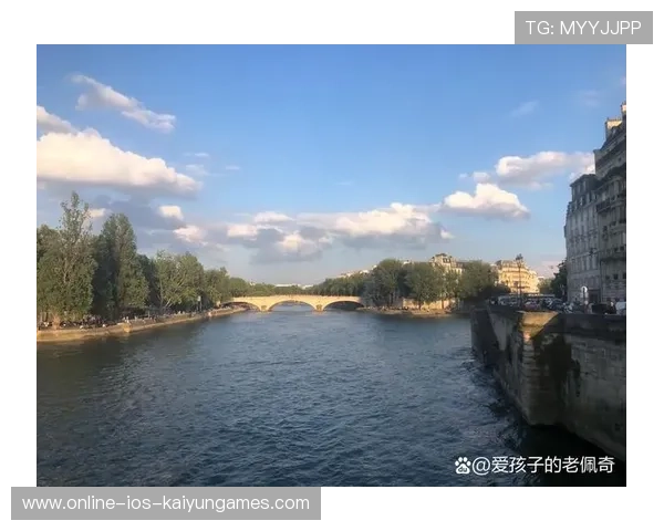 塞纳河边感受巴黎奥运独特魅力,塞纳河在巴黎的流向 塞纳河边感受巴黎奥运独特魅力,塞纳河在巴黎的流向